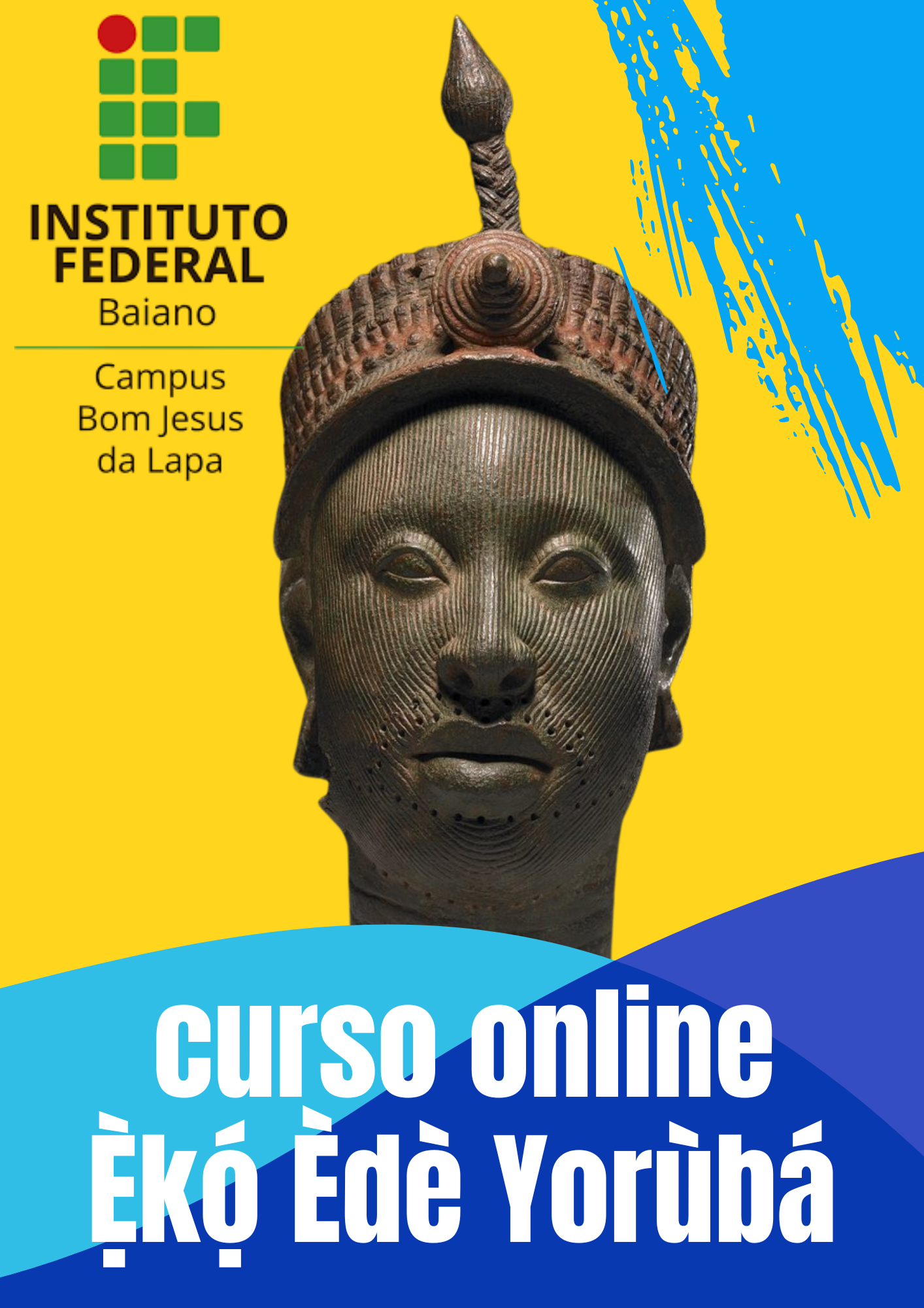 Cartaz do IF Baiano com escultura iorubá e texto: "Curso online Ẹ̀kọ́ Èdè Yorùbá – Campus Bom Jesus da Lapa".